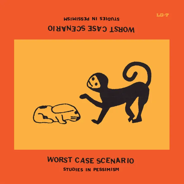 WORST CASE SCENARIO – studies in pessimism (LP Vinyl)
