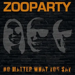 ZOOPARTY – no matter what you say (LP Vinyl)